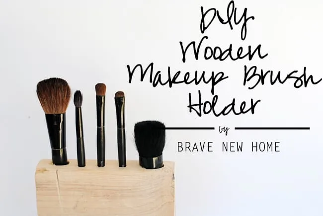 wood block being used to hold makeup brushes, diy makeup organization idea