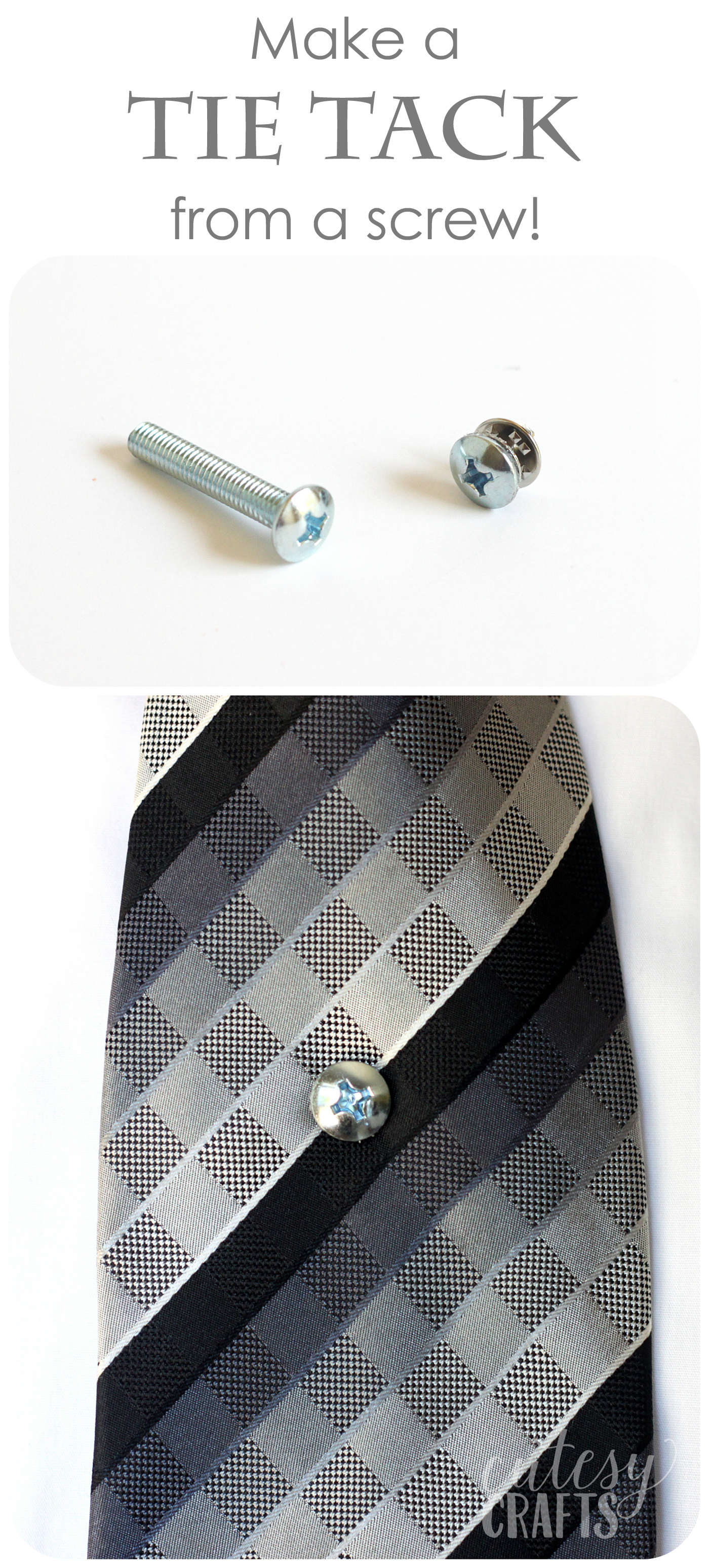 Turn a screw into the coolest tie tack ever - it's easy! Great for any guy that wants to make a statement. This is the perfect gift for Father's Day. 