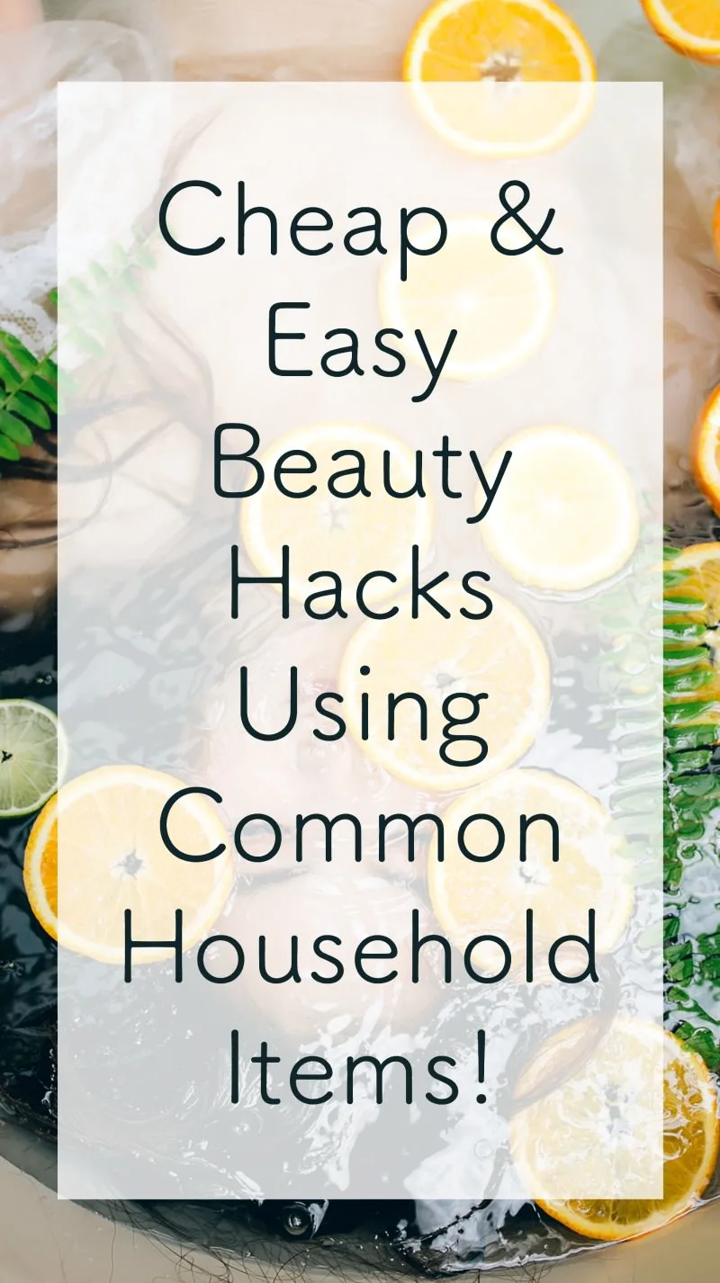 Cheap beauty hacks using household items