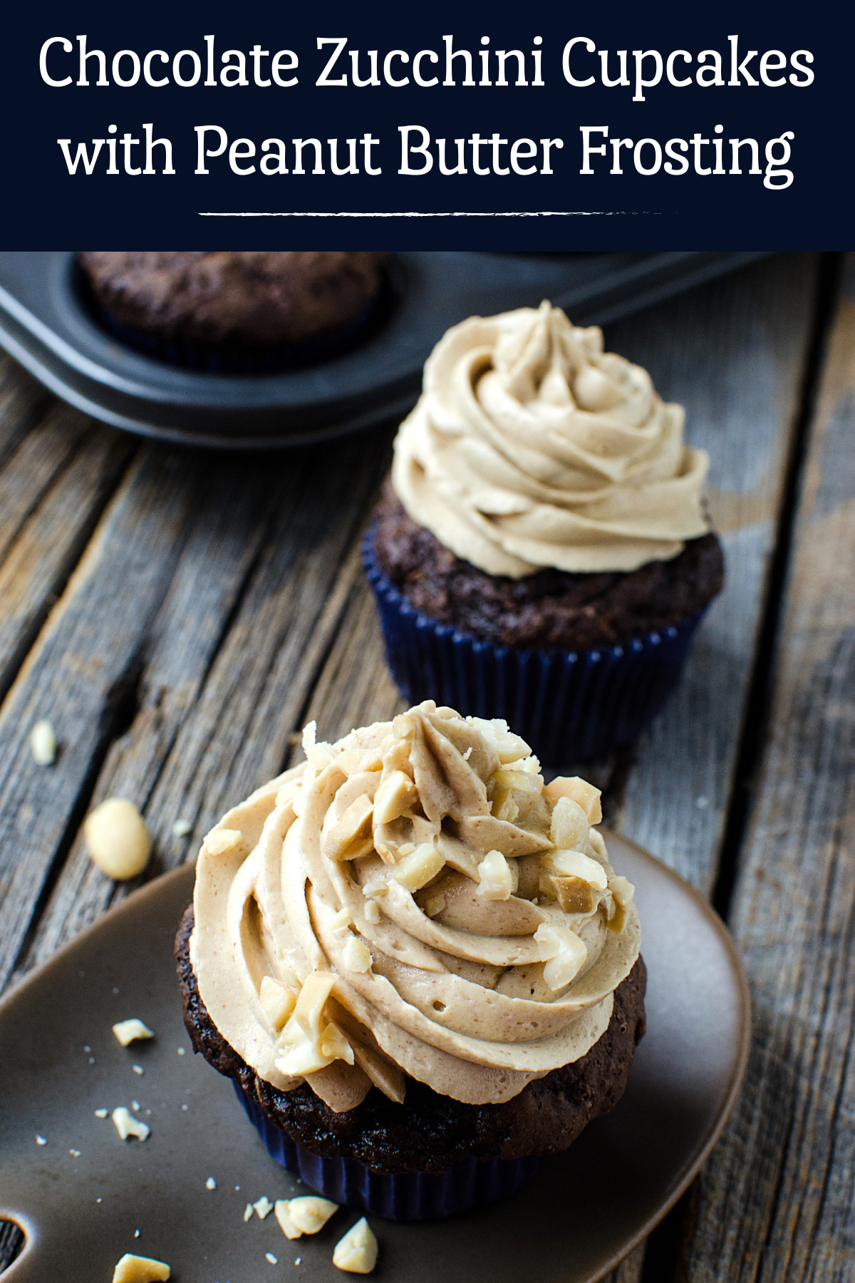 Chocolate Zucchini Cupcakes with Peanut Butter Frosting