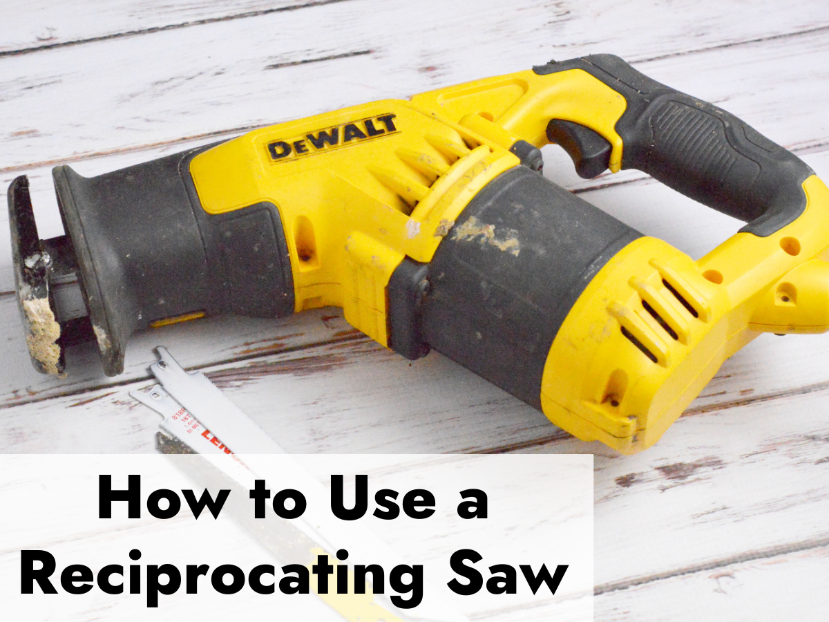how to use a reciprocating saw