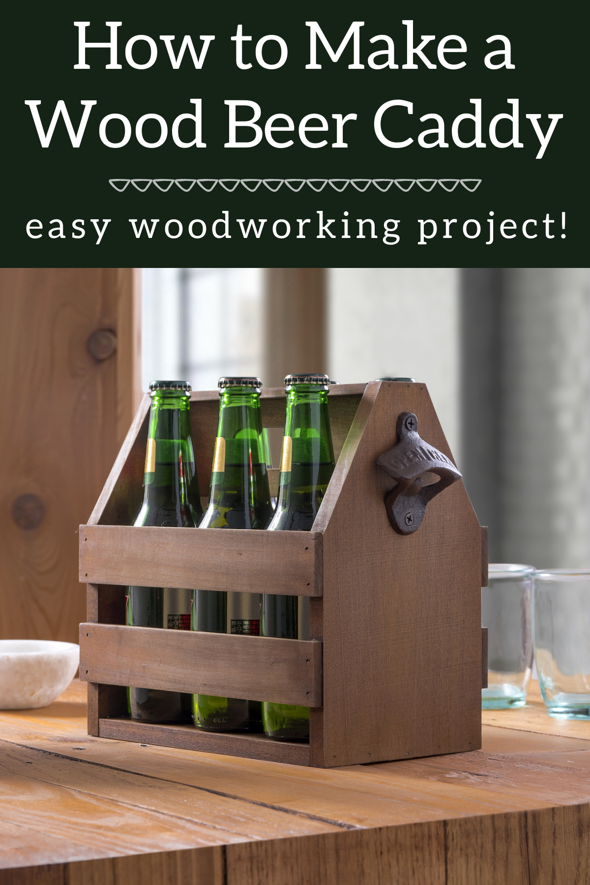 How to Make a Wood Beer Caddy